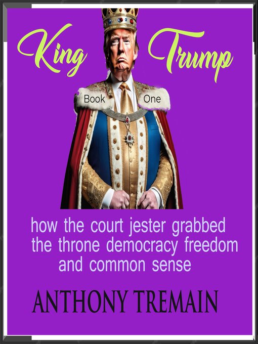 Title details for King Trump by Anthony Tremain - Available